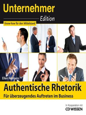 cover image of Unternehmeredition--Authentische Rhetorik.--Für überzeugendes Auftreten im Business